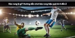 Mẹo Chơi Kèo Rung Trong Bóng Đá Tại BongDaLu Để Nhận Thưởng Cực Lớn